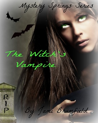 The Witch's Vampire (Mystery Springs Series) (2014)