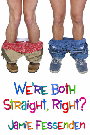 We're Both Straight, Right?