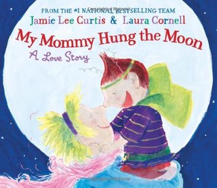 My Mommy Hung the Moon: A Love Story (2010)