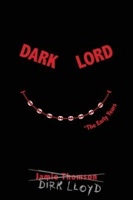 Dark Lord: The Early Years