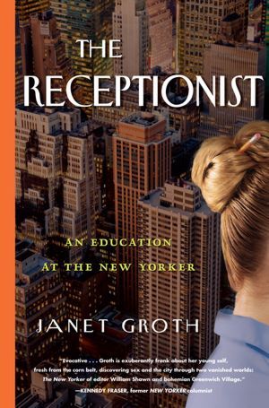 The Receptionist: An Education at The New Yorker (2012)