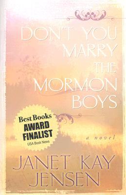 Don't You Marry the Mormon Boys (2007)