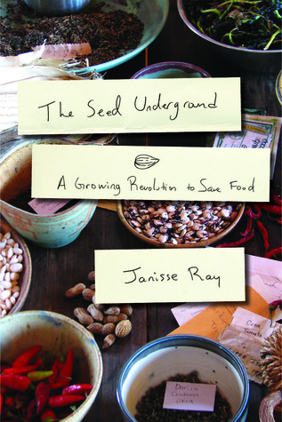 The Seed Underground: A Growing Revolution to Save Food (2012)