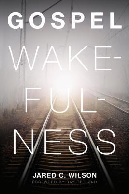 Gospel Wakefulness