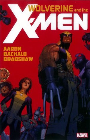 Wolverine & The X-Men by Jason Aaron, Vol. 1