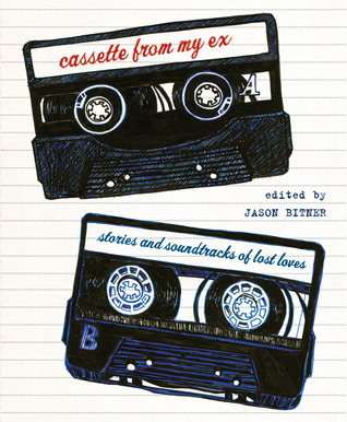 Cassette From My Ex: Stories and Soundtracks of Lost Loves (2009)