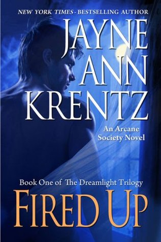 Fired Up (Arcane Society, #7)