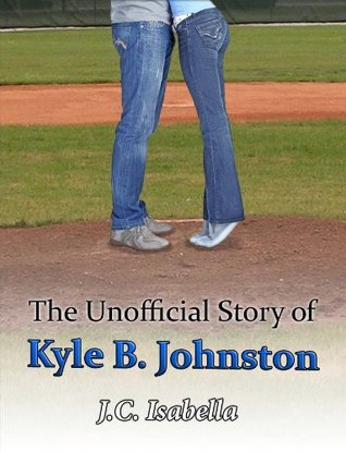 The Unofficial Story of Kyle B. Johnston (The Unofficial Series)