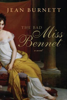 The Bad Miss Bennet: A Novel (2012)