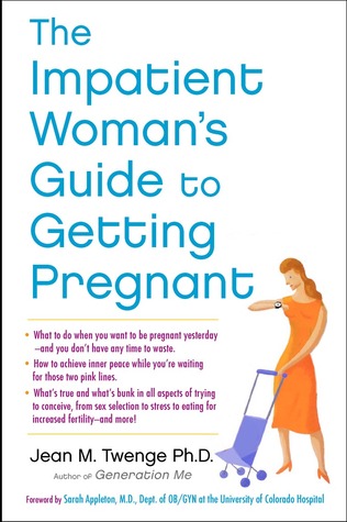 The Impatient Woman's Guide to Getting Pregnant (2012)