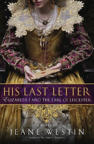 His Last Letter: Elizabeth I and the Earl of Leicester