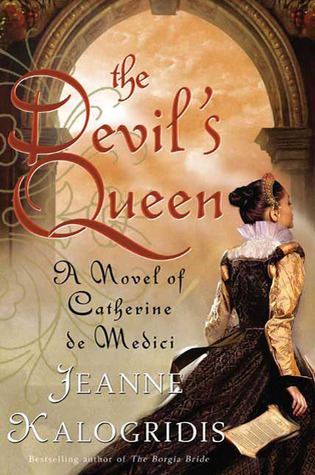 The Devil's Queen: A Novel of Catherine de Medici (2008)