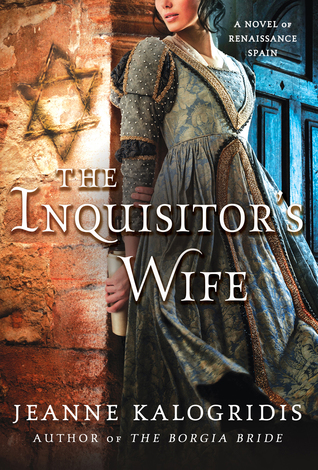 The Inquisitor's Wife: A Novel of Renaissance Spain (2012)