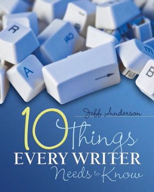 Ten Things Every Writer Needs to Know (2011)