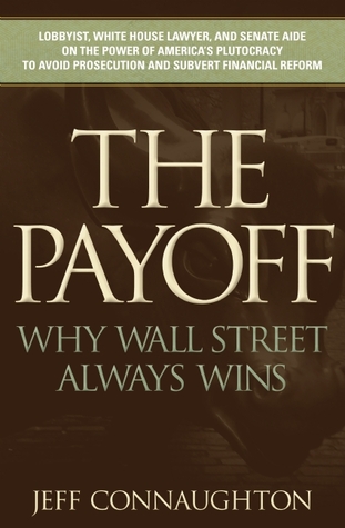 The Payoff: Why Wall Street Always Wins (2012)