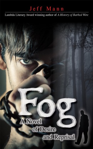 Fog: A Novel of Desire and Reprisal (2011)