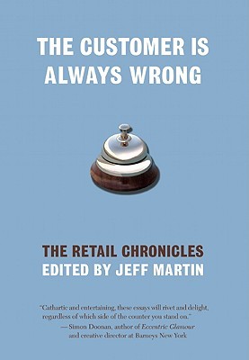 The Customer Is Always Wrong: The Retail Chronicles (2008)