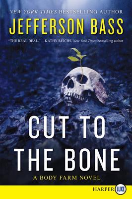 Cut to the Bone LP: A Body Farm Novel (2013)