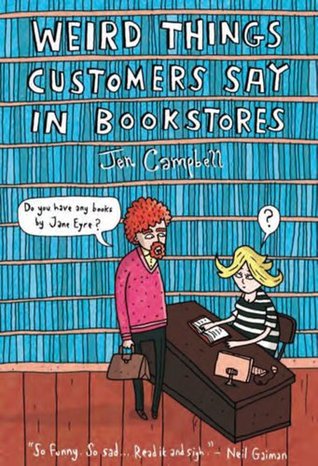 Weird Things Customers Say in Bookstores (2012)