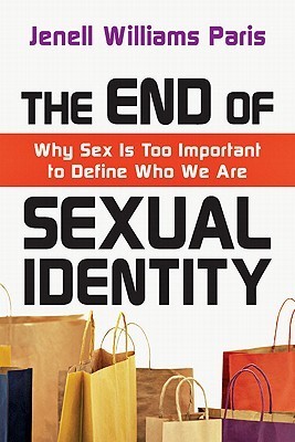 The End of Sexual Identity: Why Sex Is Too Important to Define Who We Are (2011)