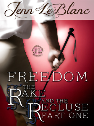 FREEDOM : The Rake And The Recluse : Part One (2011)