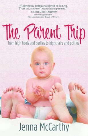 The Parent Trip: From High Heels and Parties to Highchairs and Potties