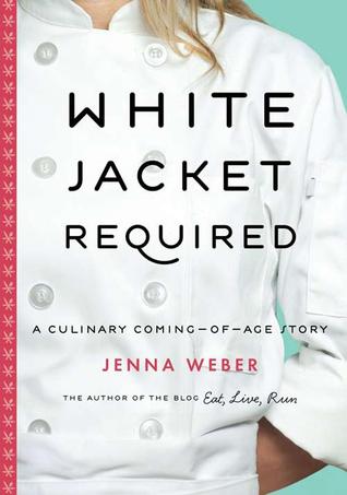 White Jacket Required: A Culinary Coming-of-Age Story