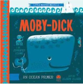 Moby Dick: A BabyLit Ocean Primer (2013)