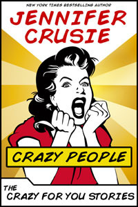 Crazy People: The Crazy for You Stories