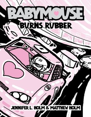Babymouse #12: Burns Rubber (2012)
