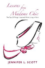 Lessons From Madame Chic: The Top 20 Things I Learned While Living in Paris (2000)