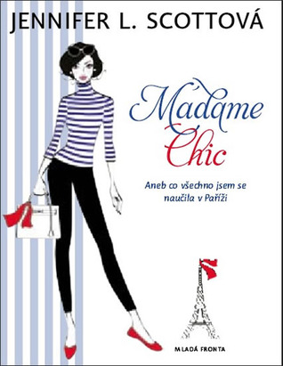 Madame Chic aneb co všechno jsem se naučila v Paříži (2011)