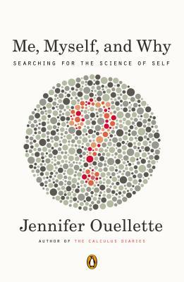 Me, Myself, and Why: Searching for the Science of Self (2014)