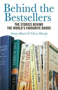 Behind the Bestsellers: The Stories Behind the World's Favourite Books
