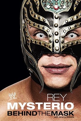 Rey Mysterio: Behind the Mask (2009)