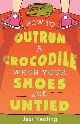 How to Outrun a Crocodile When Your Shoes Are Untied (2014)