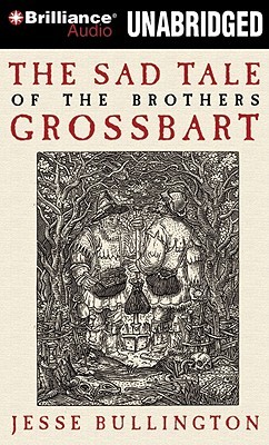 Sad Tale of the Brothers Grossbart, The