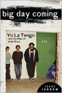 Big Day Coming: Yo La Tengo and the Rise of Indie Rock (2012)