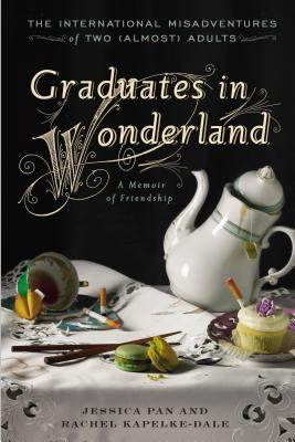 Graduates in Wonderland: The International Misadventures of Two (Almost) Adults (2014)