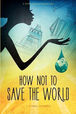 How Not to Save the World (2011)