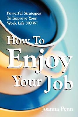 How to Enjoy Your Job