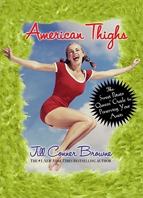 American Thighs: The Sweet Potato Queens' Guide to Preserving Your Assets (2008)
