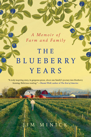The Blueberry Years: A Memoir of Farm and Family (2010)