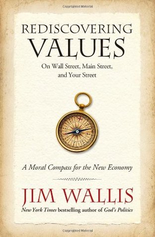 Rediscovering Values: On Wall Street, Main Street, and Your Street: A Moral Compass for the New Economy (2010)