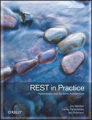 REST in Practice: Hypermedia and Systems Architecture (2010)