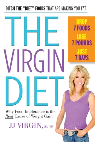 The Virgin Diet: Drop 7 Foods, Lose 7 Pounds, Just 7 Days (2012)