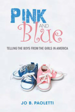 Pink and Blue: Telling the Boys from the Girls in America (2012)