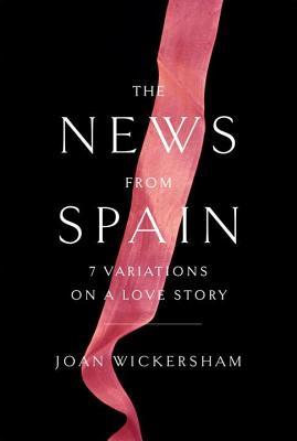 News from Spain: Seven Variations on a Love Story