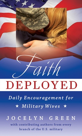 Faith Deployed: Daily Encouragement for Military Wives (2009)