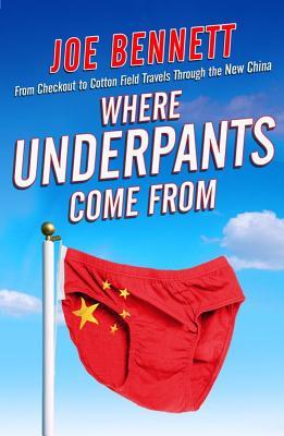 Where Underpants Come From